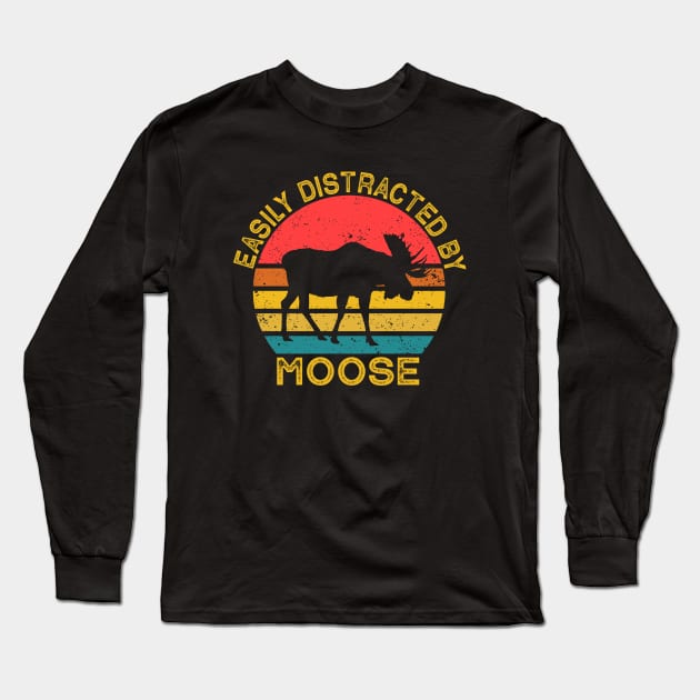 Easily Distracted By Moose Long Sleeve T-Shirt by Wakzs3Arts